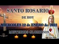 EL SANTO ROSARIO de HOY MIERCOLES 12 de ENERO de 2022 MISTERIOS GLORIOSOS 🌹EL SANTO ROSARIO DE HOY🙏