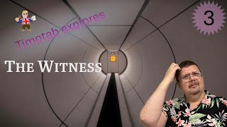 Timotab Explores The Witness - Part 3