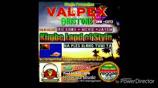 Kimbe Land Of Style - Valpex Oristone Feat Irie Knox Macvie Jayem