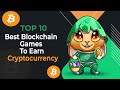 Top 10 Best Blockchain Games Earn  CRYPTO GAMES! ETH  - TOP NFT GAMES - PLAY TO EARN  - BEST CRYPTO