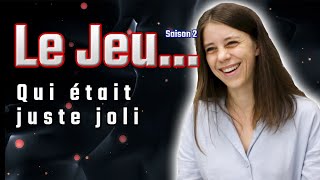 LE JEU...qui était juste joli