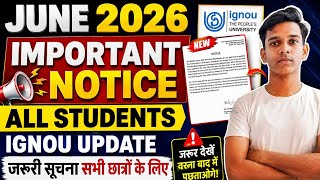 IGNOU June 2026 Exam Latest Update 🔥 New Official Notice Out | IGNOU STUDENT HUB