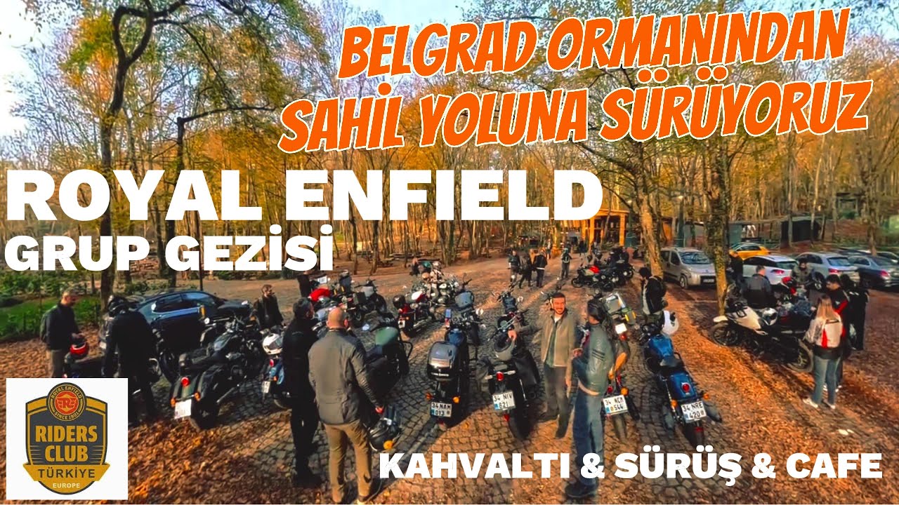 Royal Enfield ile Kahvaltı & Sürüş Etkinliği - Belgrad Ormanından Sahil Yoluna Sürüyoruz