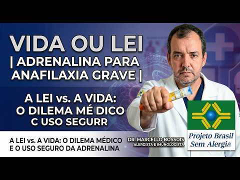 Vida ou Lei: Adrenalina para Anafilaxia Grave