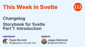 This Week in Svelte, Ep. 112 — Changelog, Storybook for Svelte Part 1