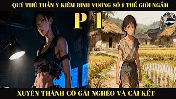 QUỶ THỦ THẦN Y KIÊM BINH VƯƠNG SỐ 1 THẾ GIỚI NGẦM XUYÊN THÀNH CÔ GÁI NGHÈO  VÀ CÁI KẾT