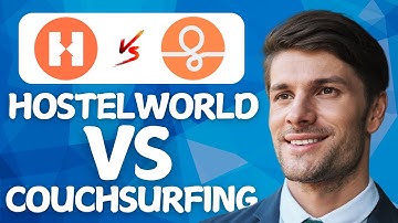 Hostelworld VS Couchsurfing Budget Accommodation Platforms In 2025 (Whats Better?)
