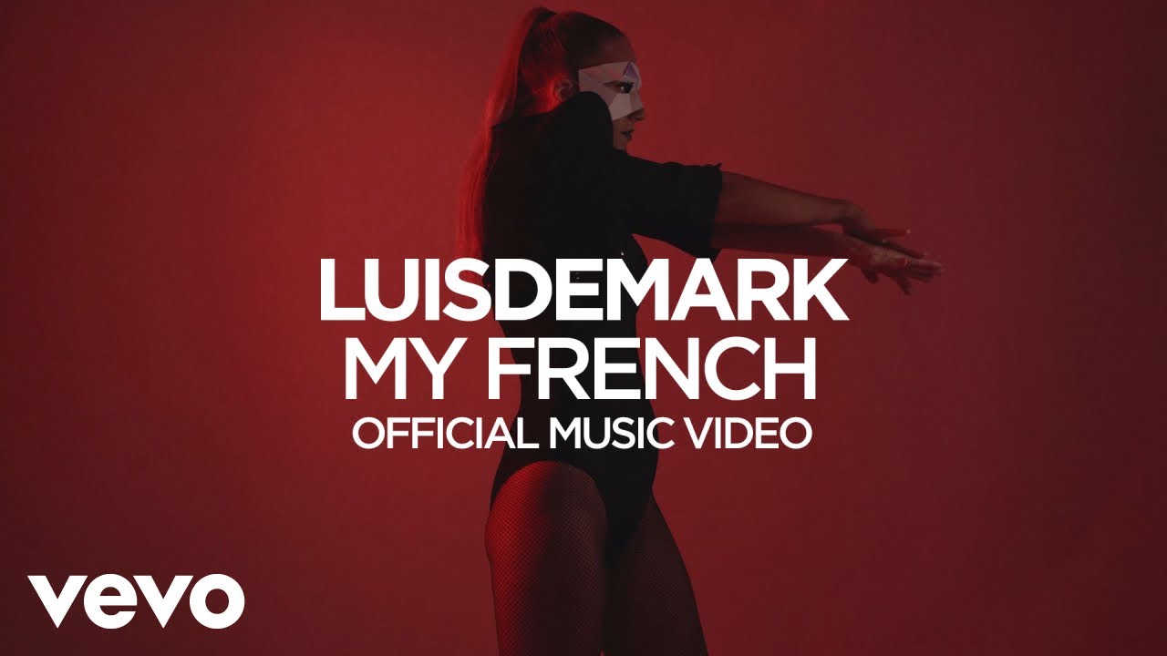 LUISDEMARK - My French (Official Music Video)