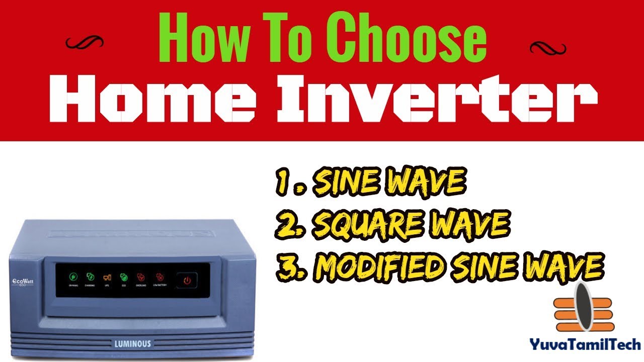 How to choose correct Inverter for your Home |yuvatamiltech - YouTube
