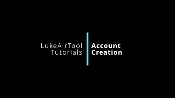 LukeAirTool Tutorial - Account Setup
