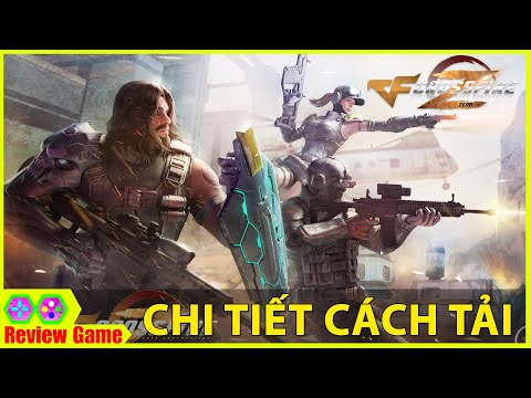 CrossFire ZERO - Chi Tiết CÁCH TẢI & Tạo TÀI KHOẢN Phiên Bản SINH TỒN Tựa Game Đột Kích Crossfire