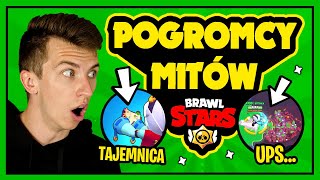 ⭐️ POGROMCY MITÓW w BRAWL STARS #51 - TAJEMNICA NOWEJ POSTACI! ◉_◉