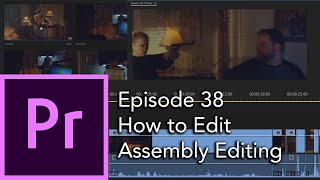 E38 - How to Edit Basics with Assembly Editing (Fight Scene) - Adobe Premiere Pro CC 2020
