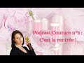 Podcast Couture n°3 : Bilan couture C'est la rentrée !