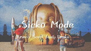 [和訳] Sicko Mode - Travis Scott feat. Drake