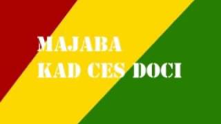 MaJaBa - Kad ces doci