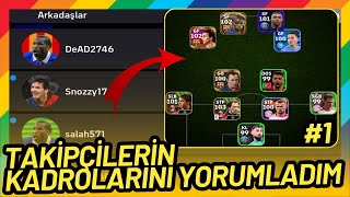 TAKİPÇİLERİN KADROLARINI YORUMLUYORUM #1 [ EFOOTBALL 2024 MOBİLE ]