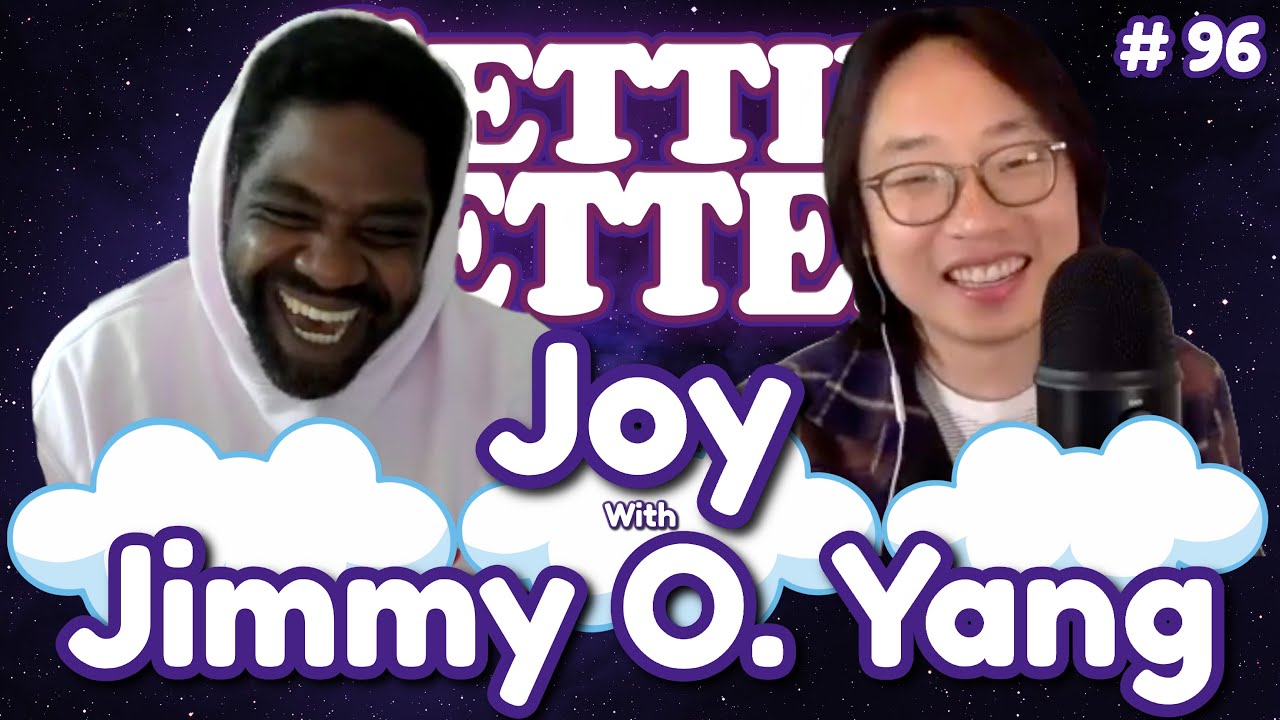 Download Gettin’ Better with Ron Funches # 96 - Joy with Jimmy O. Yang