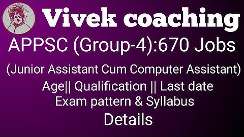 APPSC (Group-4):670 Jobs (Junior Assistant cum Computer Assistant) Notification Details