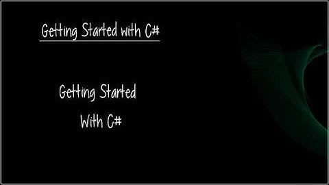C# Beginner Tutorial 1 - Getting Started with C#