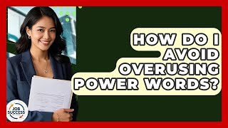 Famous How Do I Avoid Overusing Power Words? - Job Success Network Wealth