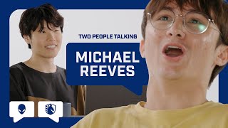 Inside the Mind of Michael Reeves | Disguised Toast's Two People Talking