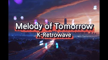 미래의 멜로디 (Melody of Tomorrow) - 밝고 희망찬 80년대 신스팝 | K-Retrowave Uplifting Synth-Pop