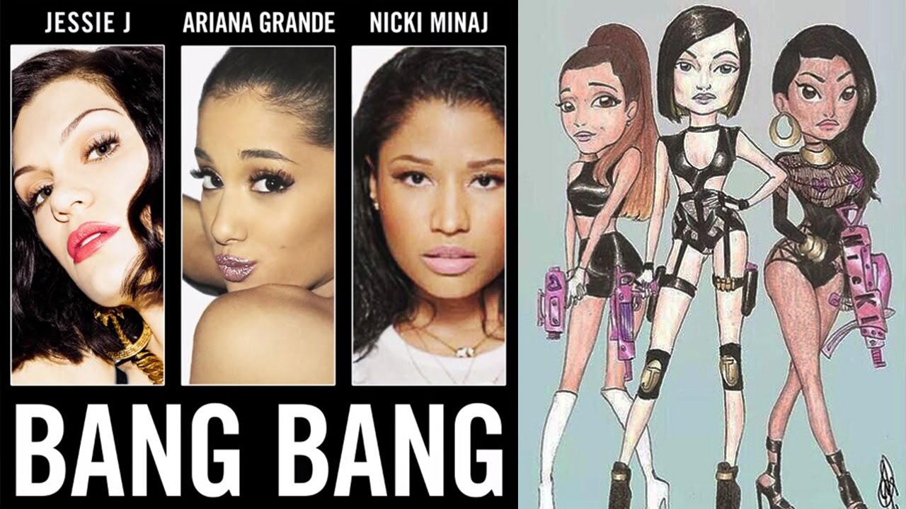 Bang bang ariana. Jessie j, Ariana grande, Nicki Minaj.