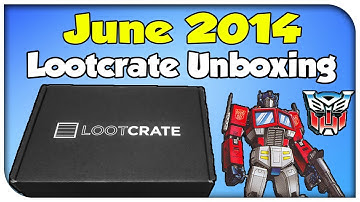 Loot Crate Unboxing! - "TRANSFORM" (June 2014)