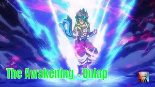 [Amv] Dragon Ball Super Broly_The Awakening - Onlap | The New World