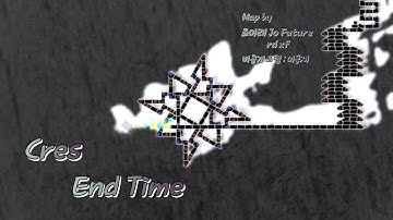 [얼불춤] 어떻게 하는지 아직도 모르겠는맵 Cres - End Time ( Map by 조미래 Jo Future, rd xf )