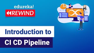 Introduction to CI CD Pipeline | CI CD Explained | DevOps Training | Edureka | DevOps Rewind - 5