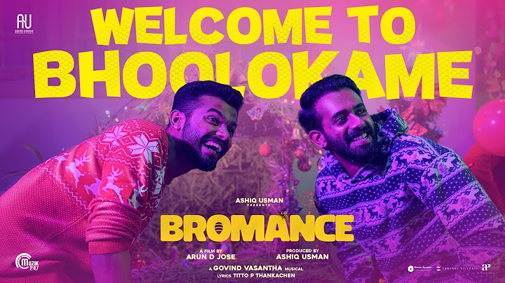 Welcome To Bhoolokame | Bromance | Arjun Ashokan, Mathew Thomas| Govind Vasantha | ADJ | Ashiq Usman