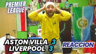 ASTON VILLA 3 LIVERPOOL 3 - Reacciones de Hinchas - PREMIER LEAGUE