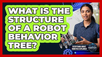 What Is The Structure Of A Robot Behavior Tree?