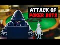 DARK SIDE OF POKER - ATTACK OF POKER BOTS