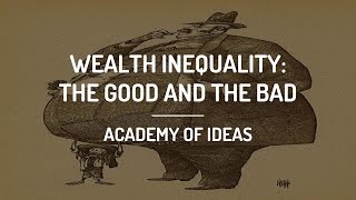 Wealth Inequality: The Good and the Bad