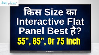 Best Interactive Flat Panel Size For You: 75 inch, 65 inch, 55 inch or 86 inch  Digital Board