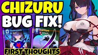 CHIZURU BUG FIX & First Impressions!!! [Chaos Zero Nightmare]