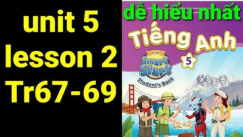 Tiếng anh lớp 5 unit 5 health lesson 2 trang 67,68,69 sách i-learn smart start dễ hiểu nhất 