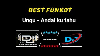 DJ Funkot 2023 | Best dugem terbaru Ungu - Andai ku tahu