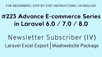 #223 Laravel E-commerce | Newsletter Subscriber (IV) | Laravel Excel Export | Maatwebsite Package