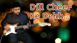Dill Cheer Ke Dekh  Guitar Cover  Rang  Kumar Sanu  Sunny Guitar Instrumentals