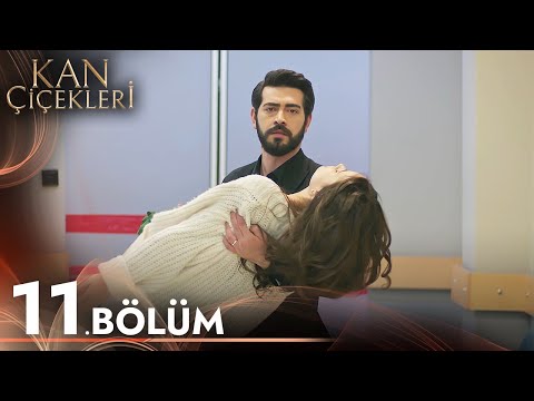 Kan Çiçekleri 11. Bölüm