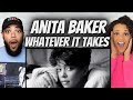 BEAUTIFUL!| FIRST TIME HEARING Anita Baker -  Whatever It Takes REACTION