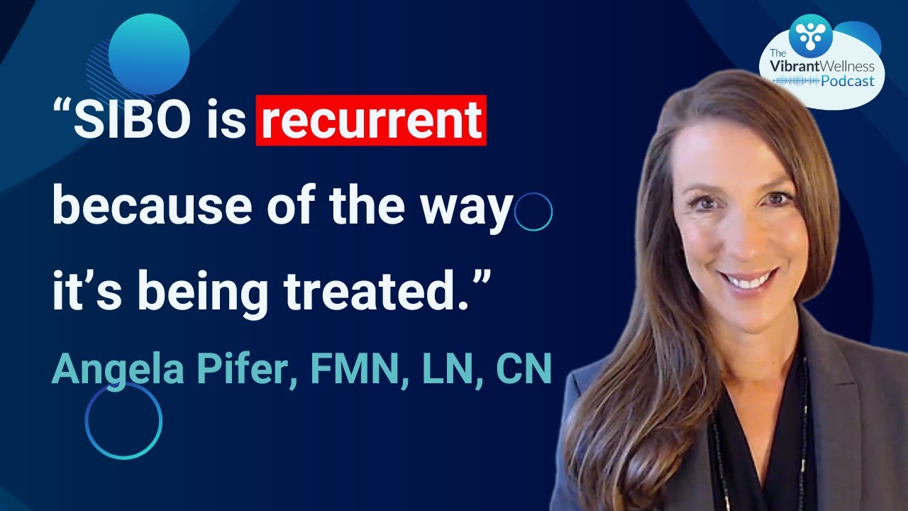 SIBO Simplified: Beyond Myths and Diets with Angela Pifer, FMN, LN, CN