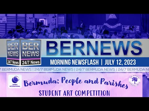 Bermuda Newsflash For Wednesday, July 12, 2023