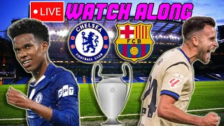 Chelsea vs. Barcelona LIVE WATCH ALONG