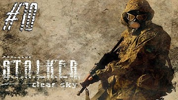 STALKER Clear Sky Gameplay Walkthrough Part 10 [1080p Full HD PC] - No Commentary
