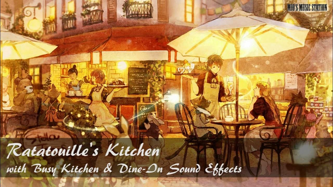 Ratatouille's Kitchen Relaxing Cafe Music with Busy Kitchen & DineIn